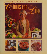 Cover of: Jeanne Jones cooks for life by Jones, Jeanne., Jeanne Jones