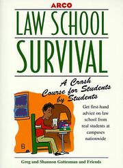 Cover of: Law school survival: a crash course for students by students