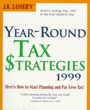 J. K. Lasser's Year-Round Tax Strategies 1999 by David S. De Jong, David Dejong, Ann Gray Jakabcin