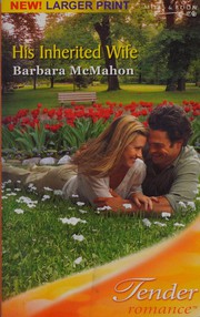 Cover of: His Inherited Wife by Barbara Mcmahon