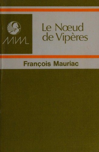 Le noeud de vipères by François Mauriac | Open Library