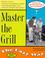 Cover of: Master the Grill the Lazy Way (The Lazy Way)