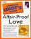 Cover of: The Complete Idiot's Guide to Affair-Proof Love