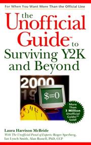 Cover of: The unofficial guide to surviving Y2K and beyond by Laura Harrison McBride