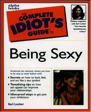 Cover of: The complete idiot's guide to being sexy by Sari Locker