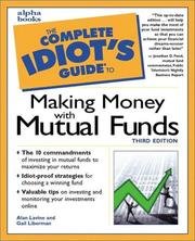 The complete idiot's guide to making money with mutual funds by Alan Lavine, Gail Liberman