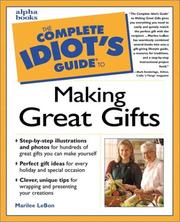 Cover of: The complete idiot's guide to making great gifts by Marilee LeBon