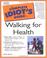 Cover of: The complete idiot's guide to walking for health