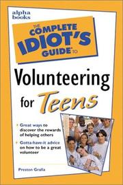 The complete idiot's guide to volunteering for teens by Preston Gralla