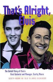 That's alright, Elvis by Scotty Moore, James Dickerson