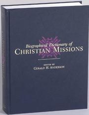 Cover of: Biographical dictionary of Christian missions by edited by Gerald H. Anderson.