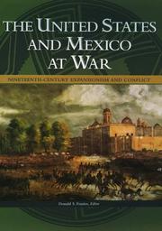 The United States and Mexico at War by Donald S. Frazier
