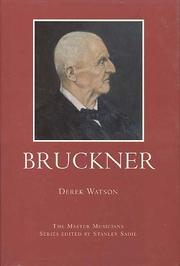 Cover of: Bruckner (Master Musicians Series) by Derek Watson