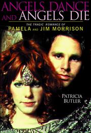 Cover of: Angels dance and angels die: the tragic romance of Pamela and Jim Morrison