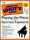 Cover of: The complete idiot's guide to playing the piano and electronic keyboards