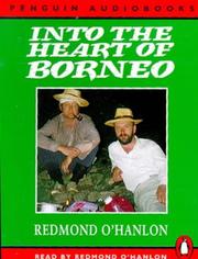 Cover of: Into the Heart of Borneo by Redmond O'Hanlon