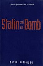Cover of: Stalin and the Bomb by Holloway, David