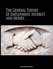 Cover of: The General Theory of Employment, Interest, and Money
