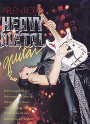 Arlen Roth's Heavy Metal Guitar by Arlen Roth