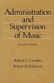 Cover of: Administration and supervision of music by Robert L. Cowden