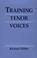 Cover of: Training tenor voices