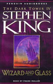 Cover of: Wizard and Glass (The Dark Tower, Book 4) by Stephen King