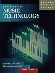 Cover of: Experiencing music technology by David Brian Williams