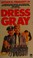 Cover of: Dress gray