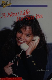 Cover of: A new life for Sarita by John Durham