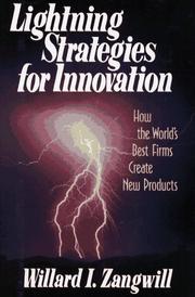 Cover of: Lightning strategies for innovation: how the world's best firms create new products