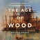 Cover of: The Age of Wood