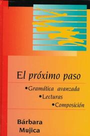 Cover of: El Proximo Paso: Gramatica Avanzada, Lecturas, Composicion
