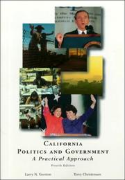 Cover of: California politics and government by Larry N. Gerston, Gerston, Gerston, Larry N./ Christensen, Terry, Larry N. Gerston