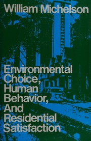 Cover of: Environmental Choice, Human Behavior, and Residential Satisfaction