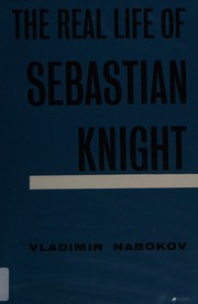 Cover of: The real life of Sebastian Knight by Vladimir Nabokov