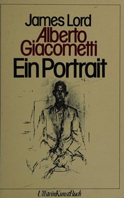 Alberto Giacometti by James Lord