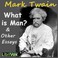 Cover of: What Is Man? and Other Essays