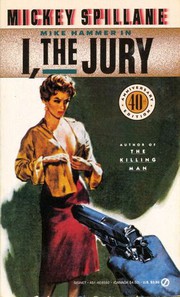 Cover of: I, the Jury by Mickey Spillane