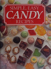 Cover of: Simple, easy candy recipes. by 
