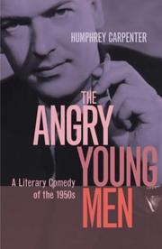 Cover of: The Angry Young Men by Humphrey Carpenter