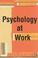 Cover of: Psychology at Work