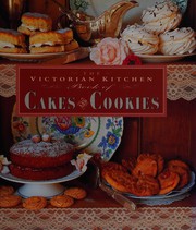 Cover of: The Victorian kitchen book of cakes and cookies