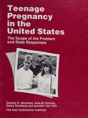 Cover of: Teenage pregnancy in the United States: the scope of the problem and state responses