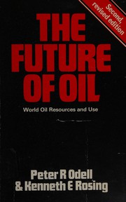 Cover of: The future of oil: world oil resources and use
