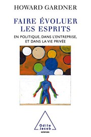 Cover of: Faire évoluer les esprits by Howard Gardner