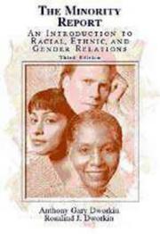 Cover of: The minority report: an introduction to racial, ethnic, and gender relations