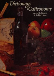 Cover of: Dictionary of gastronomy