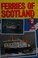 Cover of: Ferries of Scotland