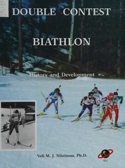 Cover of: Double contest: biathlon, history and development