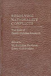 Cover of: Resolving nationality conflicts: the role of public opinion research